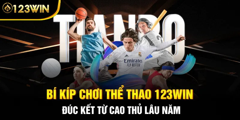 Bí kíp chơi thể thao 123WIN đúc kết từ cao thủ lâu năm