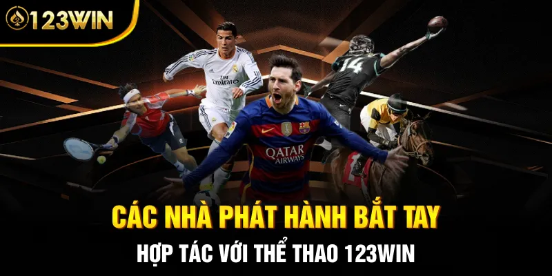 Các nhà phát hành bắt tay hợp tác với thể thao 123WIN