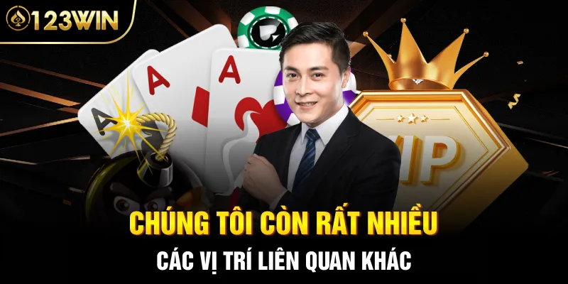 Chúng tôi còn rất nhiều các vị trí liên quan khác