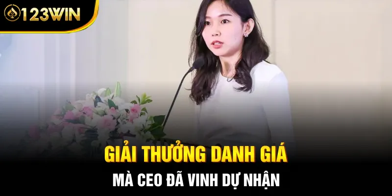 Giải thưởng danh giá mà CEO đã vinh dự nhận