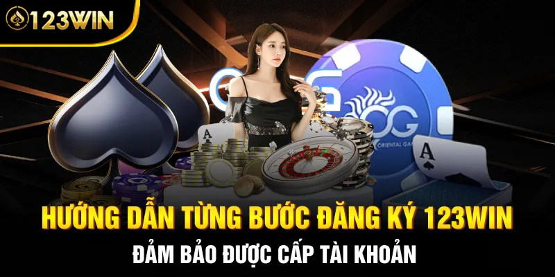 Hướng dẫn từng bước đăng ký 123WIN đảm bảo được cấp tài khoản