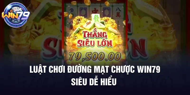 Luật chơi đường mạt chược 123WIN siêu dễ hiểu