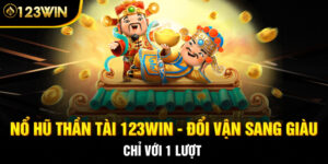 Nổ Hũ Thần Tài 123WIN - Ai Sẽ Sở Hữu Jackpot Sớm Nhất?