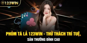 Phỏm tá lả 123Win