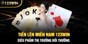 Tiến Lên Miền Nam 123WIN: Chơi Trực Tuyến Tiện Lợi Thưởng Cao